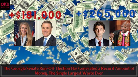 The Georgia Senate Run-Off Election Has Generated a Record Amount of Money, What a Waste