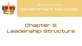 Government Mountain - Chapter 6 - Leadership Structure