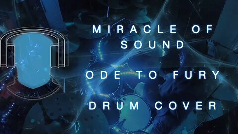 S19 Miracle of Sound Ode to Fury Drum Cover