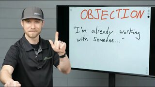 "I'm already working with someone" | OBJECTION in D2D Roofing Sales