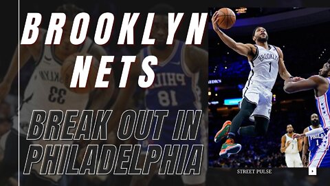 THROUGH THE LENS: BROOKLYN NETS BREAK OUT IN PHILADELPHIA