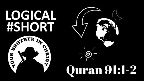 The Truth About: The Sun and Moon In The Quran? Scientific Quran 91:1-2 - LOGICAL #SHORT