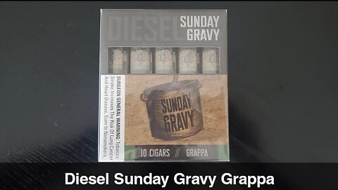 Diesel Sunday Gravy Grappa cigar review