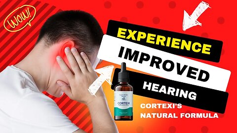 Experience Improved Hearing with Cortexi's Natural Formula