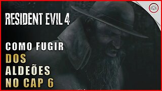 Resident Evil 4 Remake, Como fugir dos aldeões no Cap 6 | Super-Dica