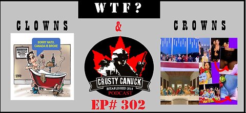 EP#302 WTF? Clowns and Crowns