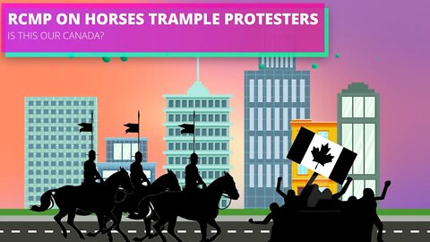 Freedom Convoy 2022 | RCMP on horses trample protesters