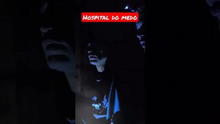 HOSPITAL DO MEDO