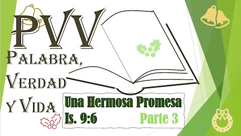 PVV: Nacimiento de Jesucristo (2021), Isaías 9:6: Una Hermosa Promesa 3