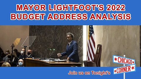 Mayor Lightfoot's 2022 Budget Address Analysis