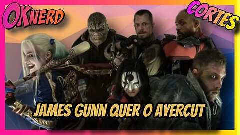 James Gunn revela surpreendente plano para relançar Esquadrão Suicida Ayercut