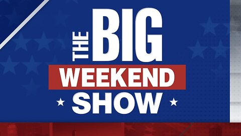 The BIG WEEKEND SHOW (08/04/24) FULL EPISODE