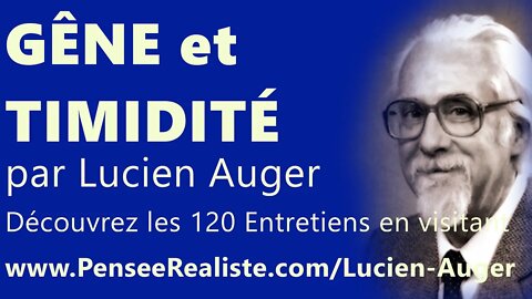 Gène et timidité Lucien Auger Psychologue