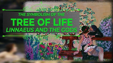 The Symbolism of The Tree of Life, Linnaeus and the Gods