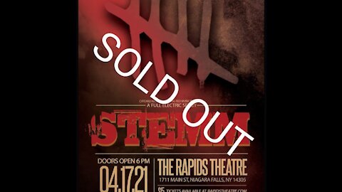 STEMM / Sold Out Show / Rapids Theater Niagara Falls, NY / April 17, 2021