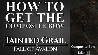 Where to Get the Composite Bow in Tainted Grail: The Fall of Avalon