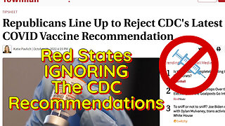 Red State Governors REJECTING CDC C-19 Vaccine Guidance - Crickets From Blue States