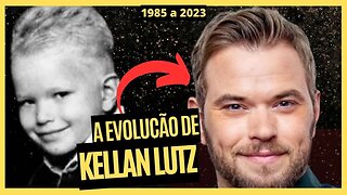 A EVOLUÇÃO impressionante DE KELLAN LUTZ de 1986 a 2023