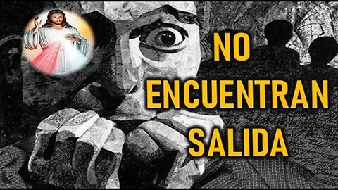 NO ENCUENTRAN LA SALIDA - JESUCRISTO REY A DANIEL DE MARÍA