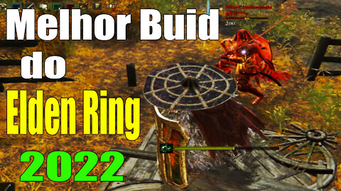 Melhor Build Elden Ring 2022