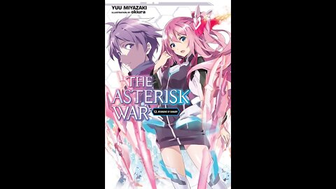 The Asterisk War Volume 12