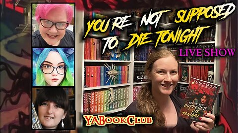 YOU'RE NOT SUPPOSED TO DIE TONIGHT | LIVE SHOW | August book club discussion #YABookClub2023