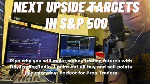 Next Upside Targets in $SPX S&P 500 plus Why you will make money trading with Day Trading Radio