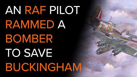 RAF Pilot rammed a German bomber to save Buckingham Palace