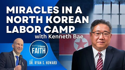 Miracles Inside a North Korean Labor Camp | A Conversation with Kenneth Bae