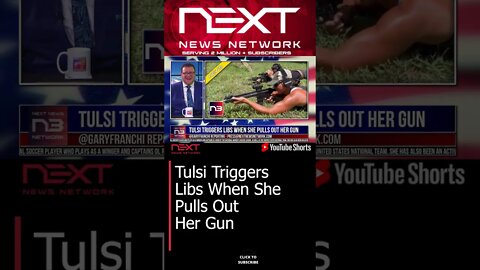 Tulsi Triggers Libs When She Pulls Out Her Gun #shorts