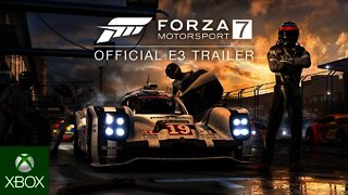 Forza Motorsport 7 - E3 2017 - 4K Announce Trailer