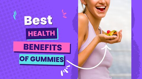 Top 5 Weight Loss Health Benefits of Gummies