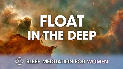 Float in the Deep Silence of the Night | Sleep Meditation for Women