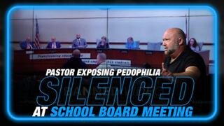 Pastor Exposing Pedophilia in Public Schools Silenced at School Board Meeting