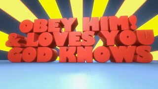 God Knows & Loves You and He Wants You to Obey (Youth Lesson)