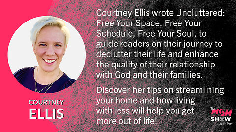 Ep. 198 - Free Your Space, Free Your Schedule, Free Your Soul with Uncluttered Author Courtney Ellis