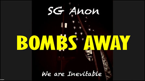 SG Anon BOMBS AWAY July 31, 2023