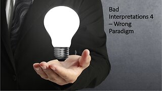 Wrong Paradigm - Bad Interpretations 4