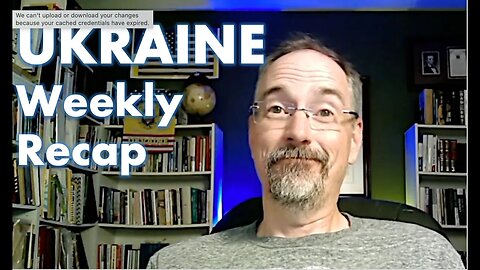 The Latest from Ukraine (Weekly Recap)