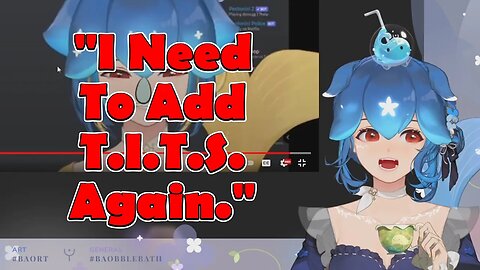 @baovtuber "I Need To Add T.I.T.S. Again." #vtuber #clips