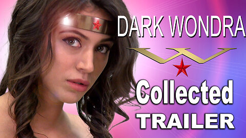 "Dark Wondra 1: Collected" Trailer