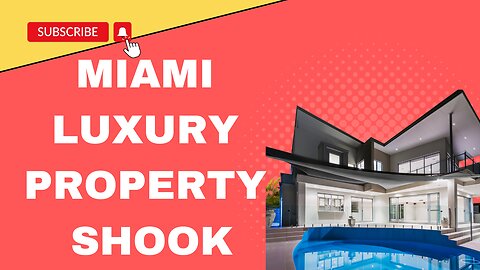 Miami Luxury Property Market Revolutionised