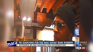 FBI Searching for the 'MOD SQUAD' wanted for at over 11 bank robberies