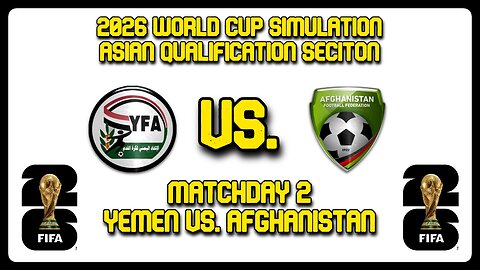 Yemen vs. Afghanistan | FIFA World Cup 2026 Sim | AFC World Cup Qualifying First Round | FM24