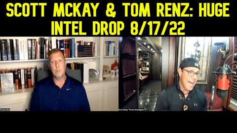 Scott McKay & Tom Renz: Huge Intel Drop 8/18/22