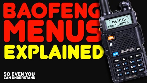 How To Use Baofeng UV-5R Menus