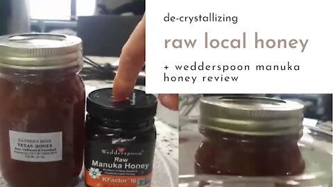 De-Crystallizing Raw Local Honey & Wedderspoon Manuka Review