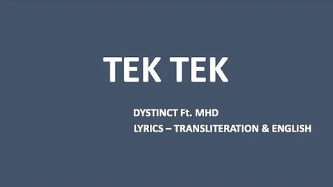 TEK TEK - Dystinct Ft MHD (Arabic, French transliteration & English)