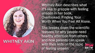 Ep. 506 - Overlooked: Finding Your Worth When You Feel All Alone - Whitney Akin