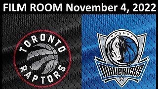 FILM ROOM: Dallas Mavericks vs Toronto Raptors (Nov 4 2022)